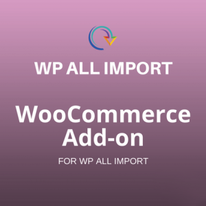woocommerce addon wpall import